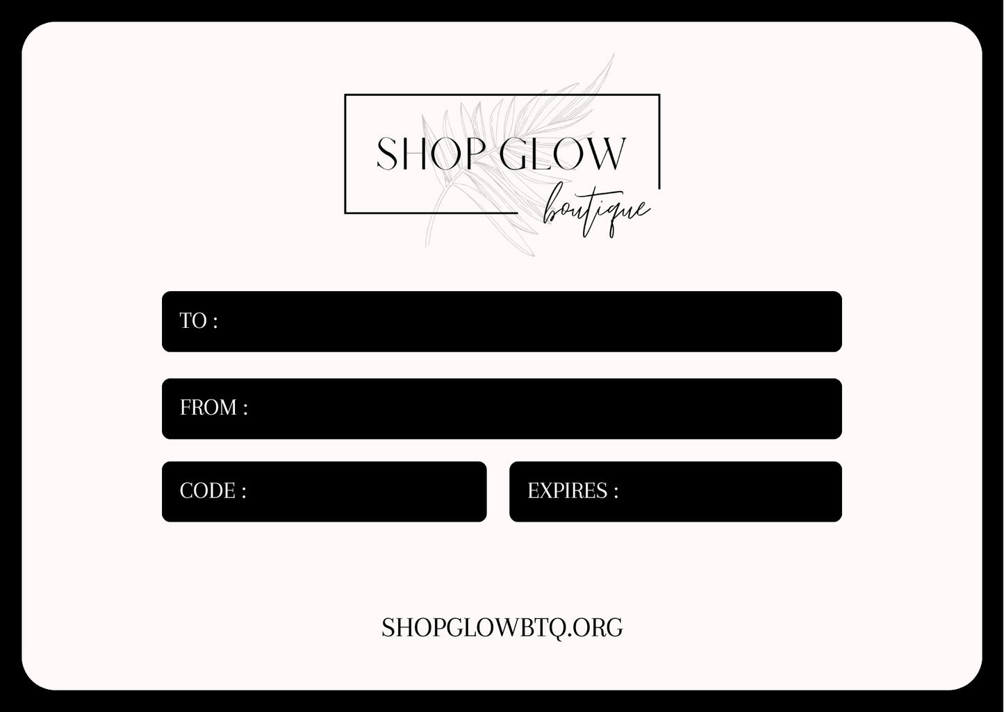 SHOP GLOW BTQ GIFT CARD